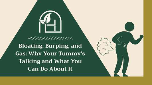 Bloating, Burping, and Gas: Why Your Tummy’s Talking and What You Can Do About It
