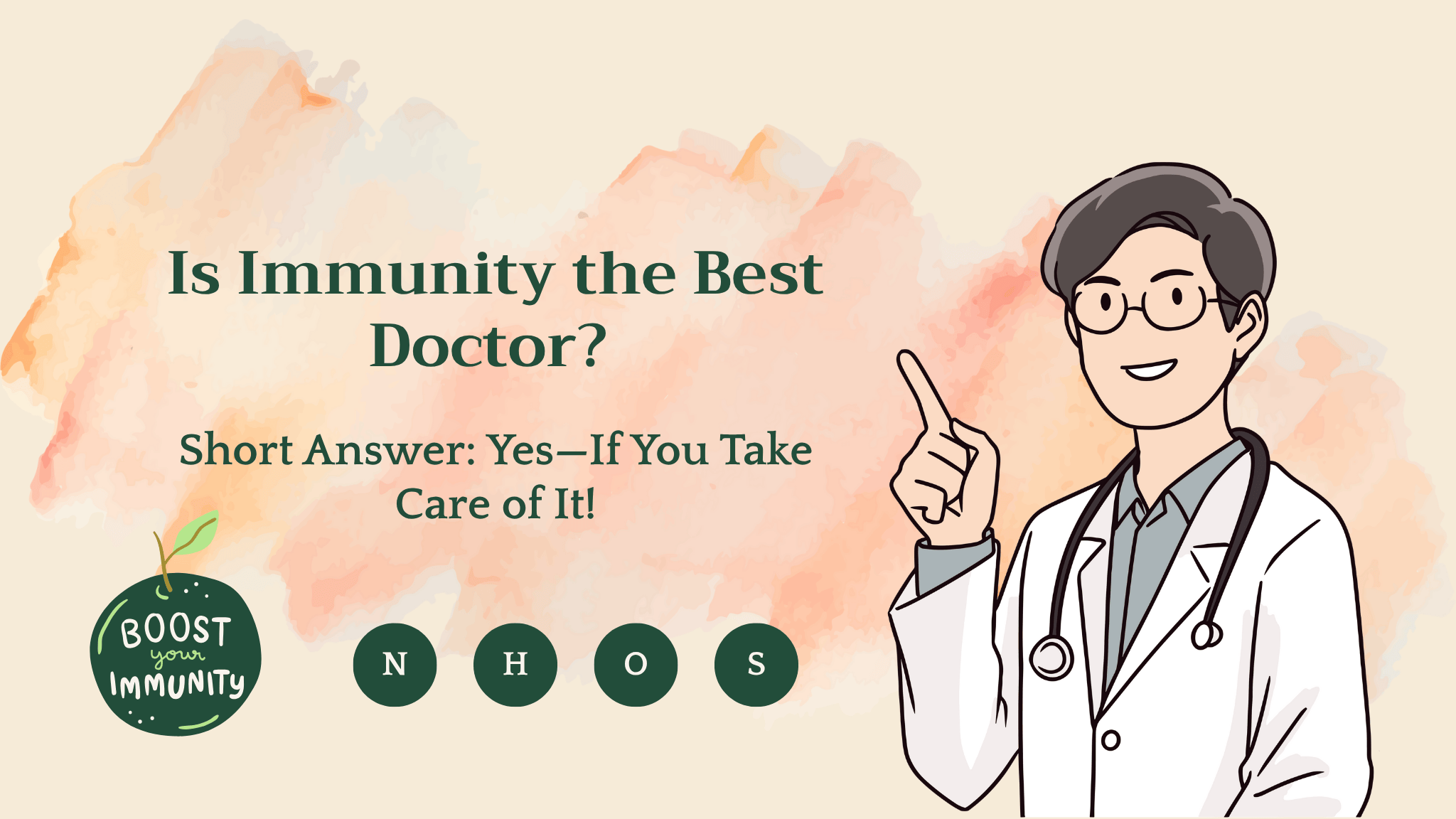 Is Immunity the Best Doctor? (Short Answer: Yes—If You Take Care of It ...
